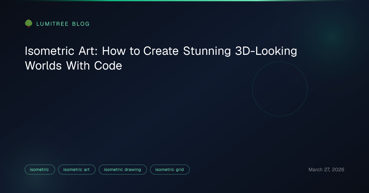 Isometric Art: How to Create Stunning 3D-Looking Worlds With Code ...