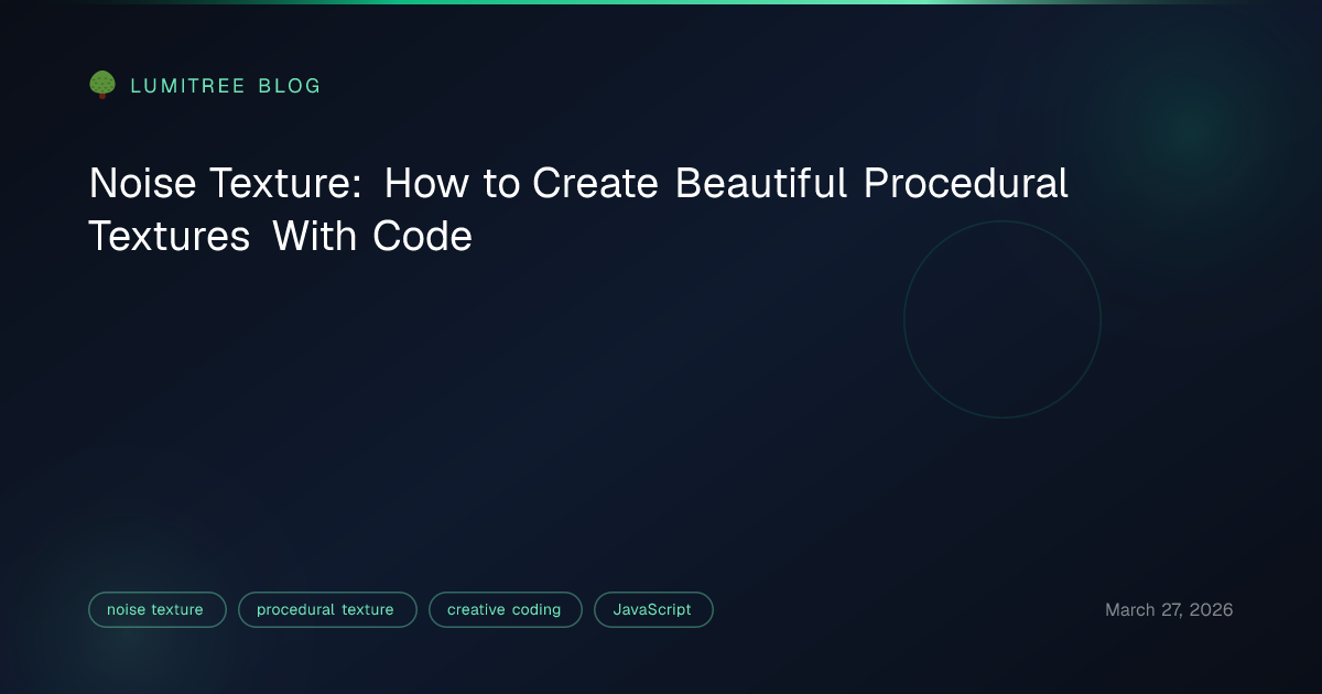 Noise Texture: How to Create Beautiful Procedural Textures With Code ...