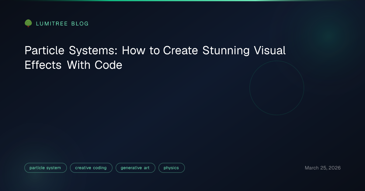 Particle Systems: How to Create Stunning Visual Effects With Code ...
